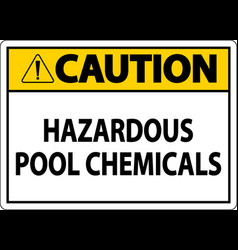 Caution Hazardous Pool Chemicals On White