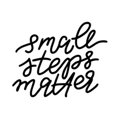 Small Steps Matter Lettering Quote Card