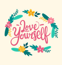 Self Love Lettering With Flowers