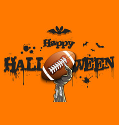 Happy Halloween Zombie Hand With A Football Ball