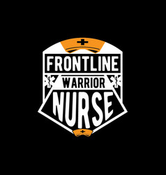 Front Line Warrior Nurse Creative Nursing Design