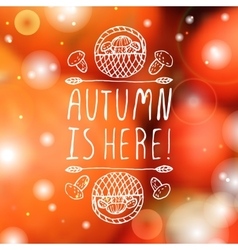 Autumn Is Here - Typographic Element