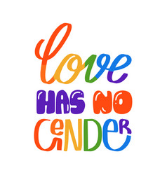 Love Has No Gender Hand Lettering Of Gay Pride