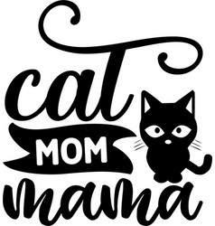 Cat Mom Mama Svg Design