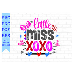 Little Miss Xoxo Svg Valentine Png Dxf Eps