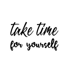 Take Time For Yourself Quote Letter