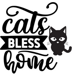 Cats Bless Home Svg Cat Design