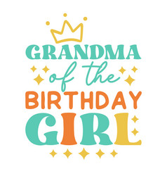 Grandma Of The Birthday Girl Quote Retro