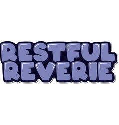 Restful Reverie Aesthetic Lettering Art