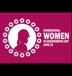 International Women In Engineering Day