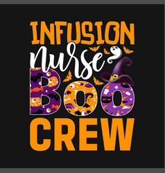 Infusion Nurse Boo Crew Spooky