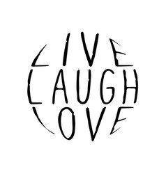 Live Laugh Love Quote In Round Shape