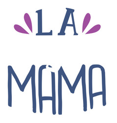 La Mama Spanish Text Sticker