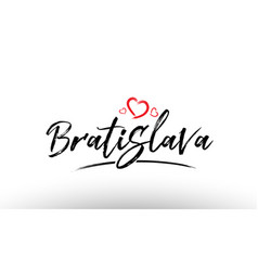 Bratislava Europe European City Name Love Heart