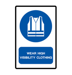 Wear High Visibility Clothing Symbol Sign