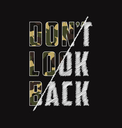 Dont Look Back Camo Print