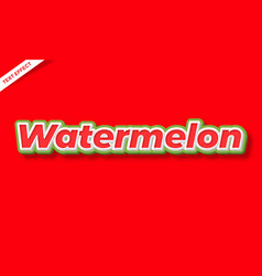 Watermelon Fruit Fresh Text Effect Design