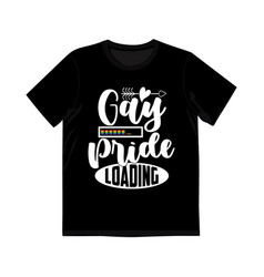 Gay Pride Loading Shirt Design