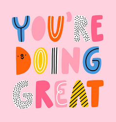 You Are Doing Great