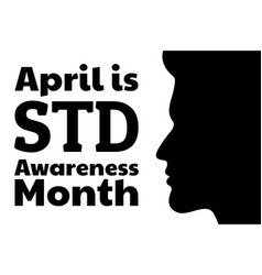 April Is Std Awareness Month Concept Sexually