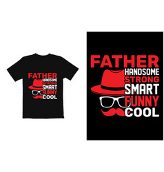 Fathers Day T Shirt Design Fathers Day T Shirt