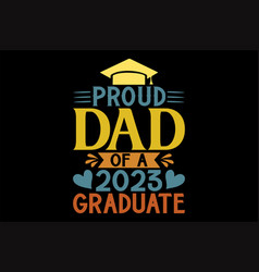 Proud Dad Of A 2023 Graduate