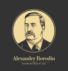 Alexander Borodin Was A Russian Romantic Composer