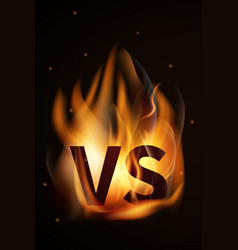 Burning Vs Sign Versus Logo With Realistic Flame