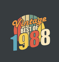 Vintage Best Of 1988 1988 Retro Birthday