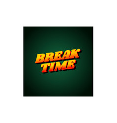 Break Time Text Effect In 3d Look With Eye