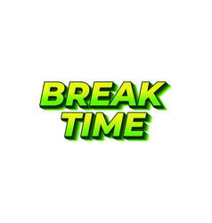 Break Time Text Effect In 3d Look With Eye