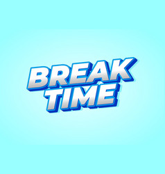 Break Time Text Effect In 3d Look With Eye