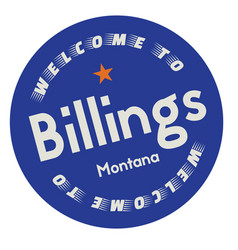 Welcome To Billings Montana