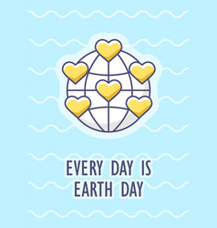 Every Day Is Earth Day Greeting Card With Color