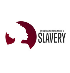 International Day For Abolition Slavery