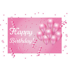 Happy Birthday Pink Balloons Confettii Postcard