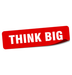 Think Big Sticker Think Big Label