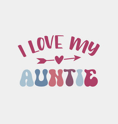 I Love My Mommy Mothers Day Quote Retro Colorful