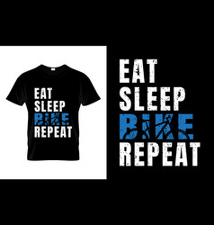 Eat Sleep Bike Repeat Funny Cycle Riding Graphic