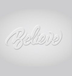 Believe White Neumorphic Calligraphy Letter Design