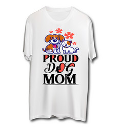 Proud Dog Mom Typography T Shirt Design