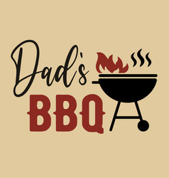 Dad S Bbqbarbecue Typography Design