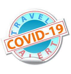 Covid19-19 Travel Alert Sign And Sticker