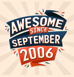 Awesome Since September 2006 Born In September