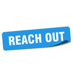 Reach Out Sticker Reach Out Label