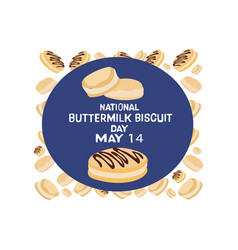 National Buttermilk Biscuit Day May 14 14th Bu