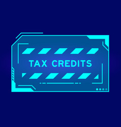 Futuristic Hud Banner That Have Word Tax Credits