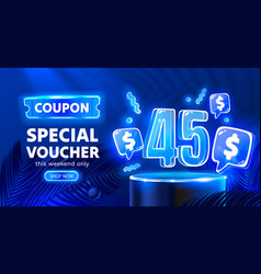 Coupon Special Voucher 45 Dollar Neon Banner