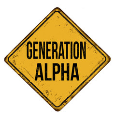 Generation Alpha Vintage Rusty Metal Sign