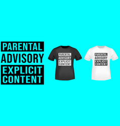 Parental Advisory T Shirt Print